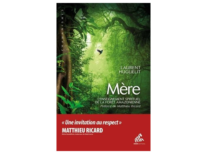 Mère - L'enseignement spirituel de la forêt amazonienne