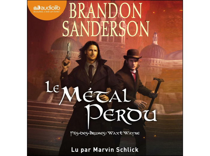 LE METAL PERDU (FILS-DES-BRUMES : WAX & WAYNE, TOME 4)