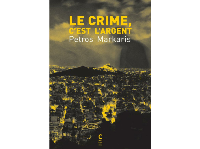 LE CRIME, C'EST L'ARGENT
