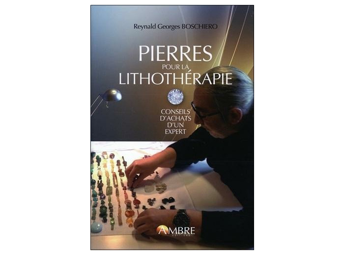 Pierres pour la lithothérapie - Conseils d'achat d'un spécialiste