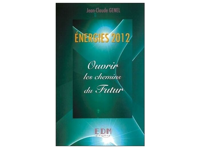 Energies 2012 - Ouvrir les chemins du futur