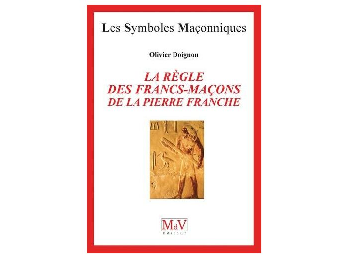 N°4 Olivier Doignon, La Règle des Franc-Maçons de la Pierre Franche