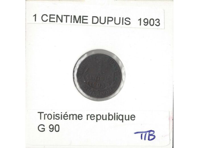 FRANCE 1 CENTIME DUPUIS 1903 TTB