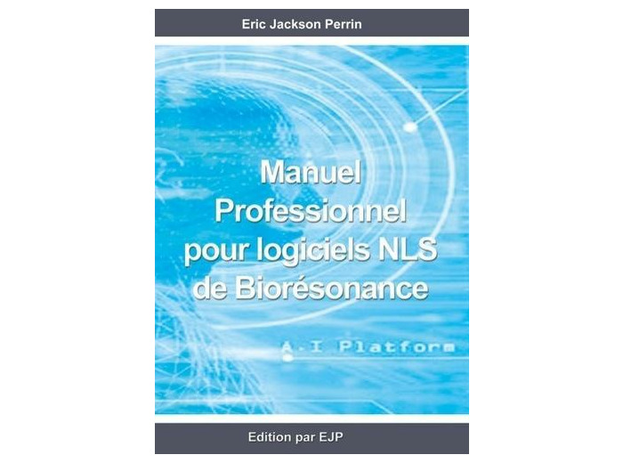 Manuel professionnel pour logiciels NLS de Biorésonance