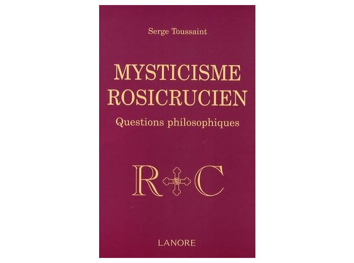 Mysticisme rosicrucien - Questions philosophiques