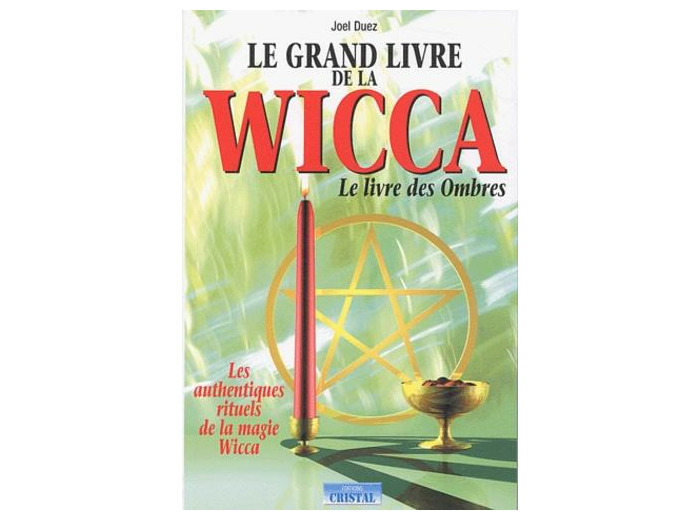 Le grand livre de la Wicca - Le livre des ombres