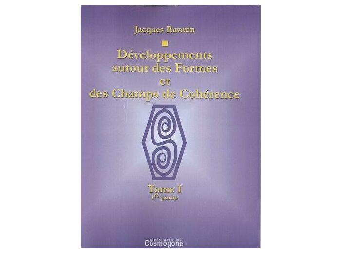 Développements autour des Formes et des Champs de Cohérence - 2 volumes