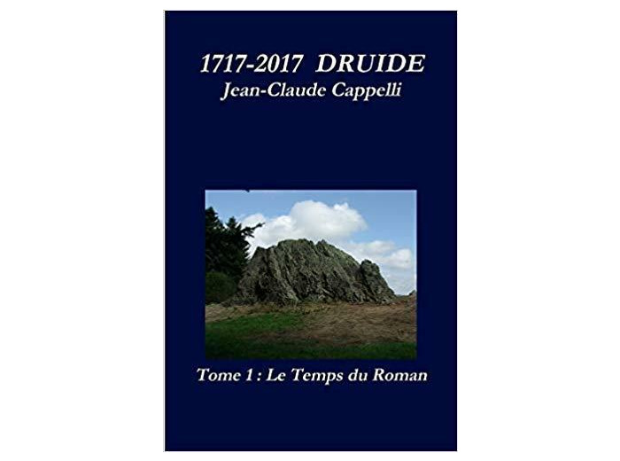1717-2017 DRUIDE Tome 1 Le Temps du Roman