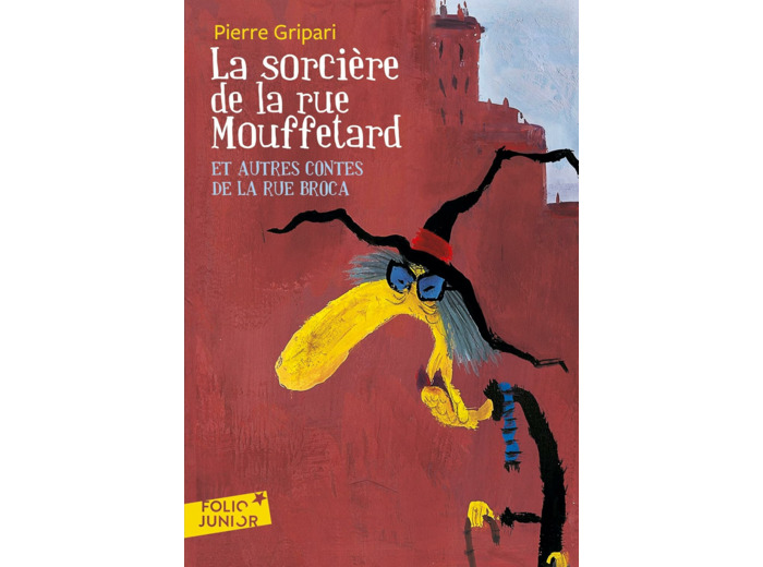 LA SORCIERE DE LA RUE MOUFFETARD ET AUTRES CONTES DE LA RUE BROCA