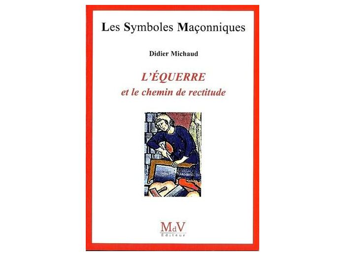N°6  Didier Michaud, L'Équerre et le chemin de rectitude