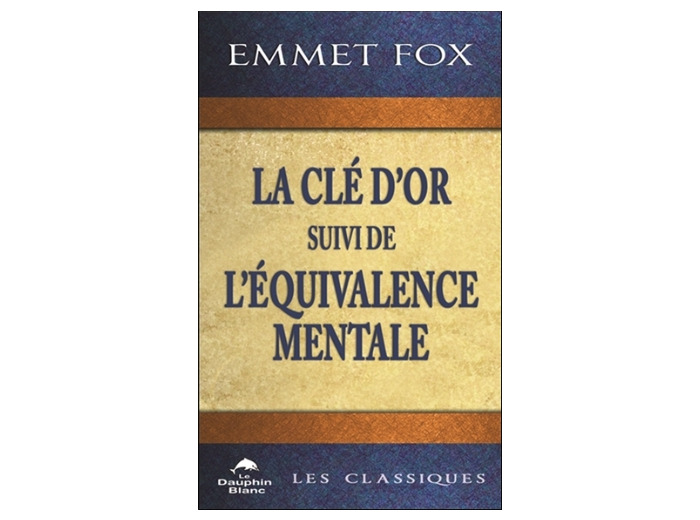La clé d'Or suivi de l'équivalence mentale