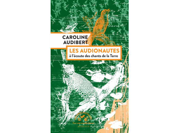LES AUDIONAUTES - A L'ECOUTE DES CHANTS DE LA TERRE
