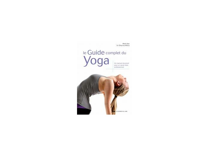 Le Guide complet du Yoga