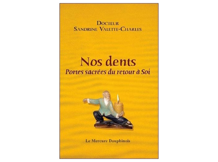 Nos dents - Portes sacrées du retour à Soi