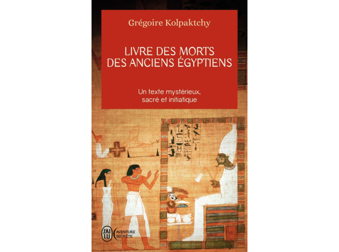 LIVRE DES MORTS DES ANCIENS EGYPTIENS