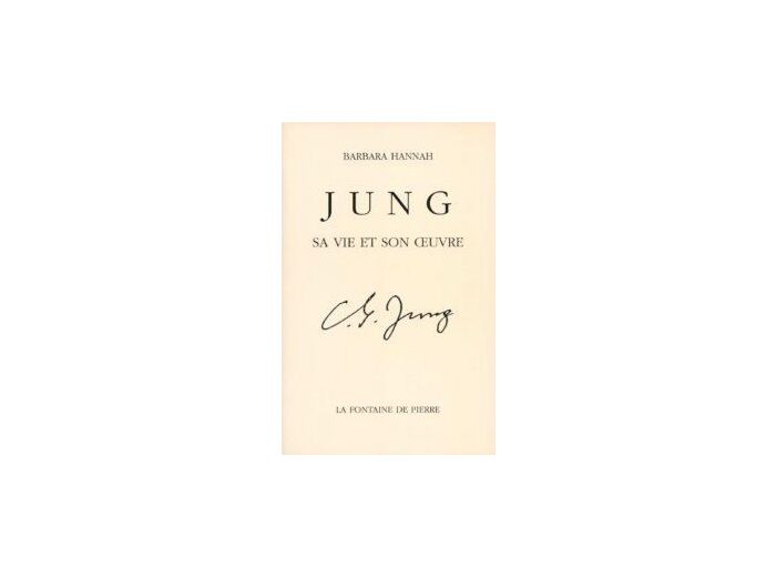 C.G. Jung, sa vie et son œuvre