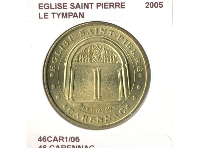 46 CARENNAC EGLISE SAINT PIERRE LE TYMPAN 2005 SUP-