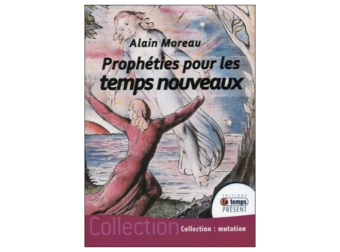 Prophéties pour les temps nouveaux