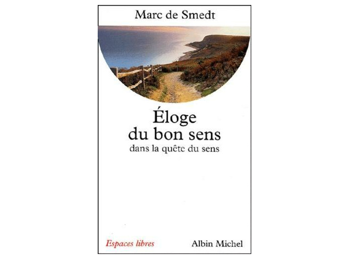 Eloge du bon sens dans la quête du sens