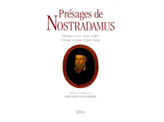 PRESAGES DE NOSTRADAMUS. Présages en vers 1555-1567, présages en prose 1550-1559