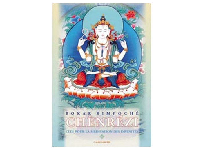 Chènrézi - Clés pour la méditation des divinités