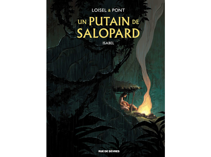 UN PUTAIN DE SALOPARD T1 : ISABEL