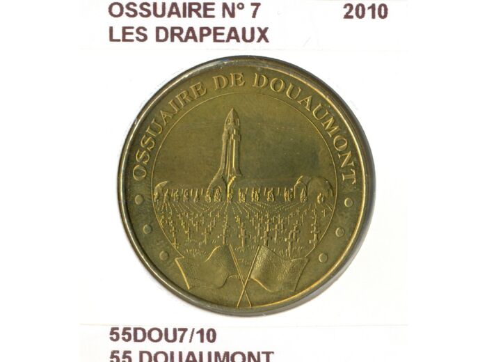 55 DOUAUMONT OSSUAIRE N7 LES DRAPEAUX 2010 SUP-