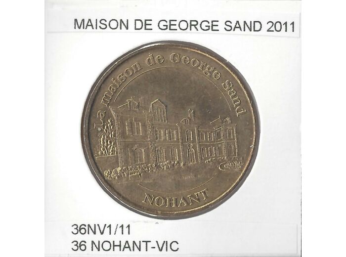 36 NOHANT-VIC LA MAISON DE GEORGE SAND 2011 SUP