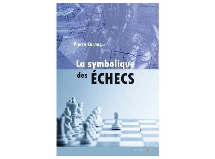 La symbolique des échecs - Les secrets du Jeu des rois