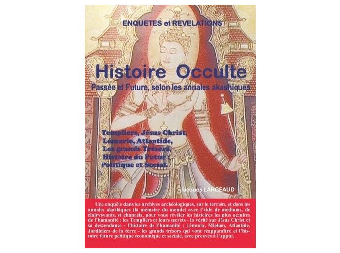 Histoire occulte - Passée et Future - selon les Annales Akashiques.
