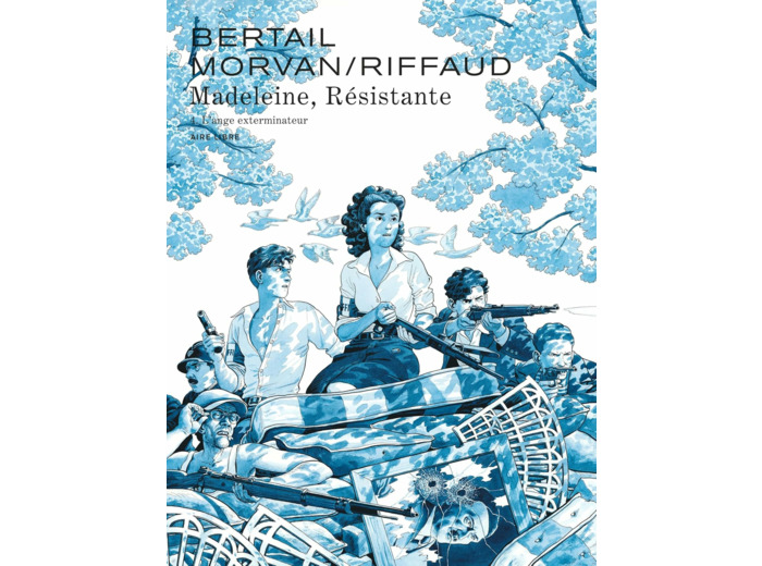 MADELEINE, RESISTANTE - TOME 4 - L'ANGE EXTERMINATEUR