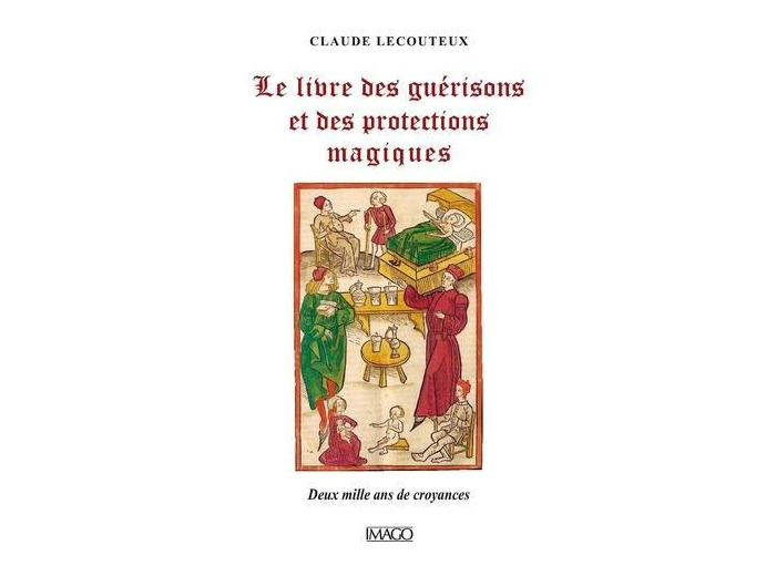 Le livre des guérisons et des proctections magiques