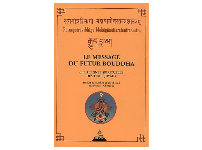 LE message du futur Bouddha ou la lignée spirituelle des trois joyaux