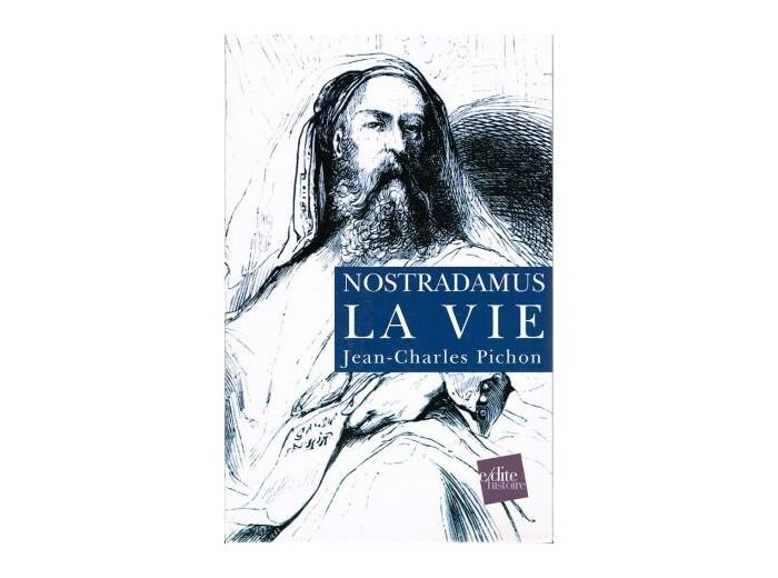 Nostradamus, la vie et l’œuvre - Tome 2