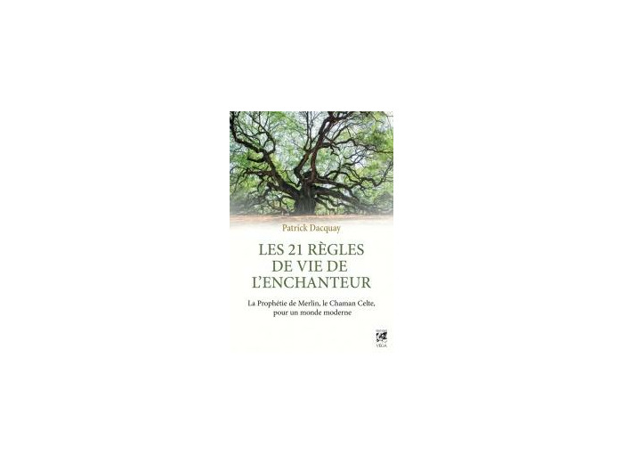 Les 21 règles de vie de l'enchanteur