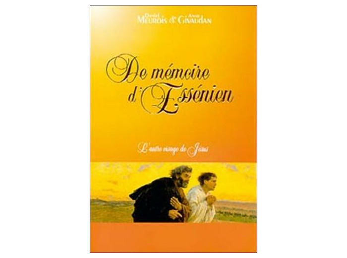 De mémoire d'Essénien - L'autre visage de Jésus