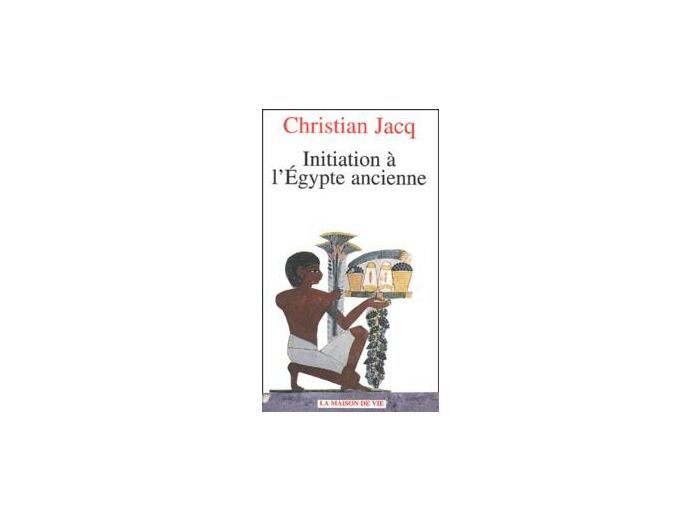 N°6 Christian Jacq, Initiation à l'Égypte ancienne