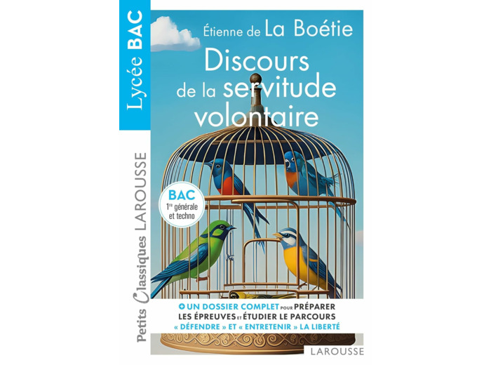 DISCOURS DE LA SERVITUDE VOLONTAIRE D'ETIENNE DE LA BOETIE - PETITS CLASSIQUES LAROUSSE - BAC