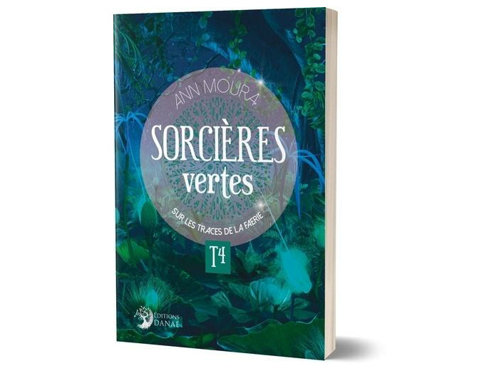 Sorcières Vertes T4. Sur les traces de Faerie