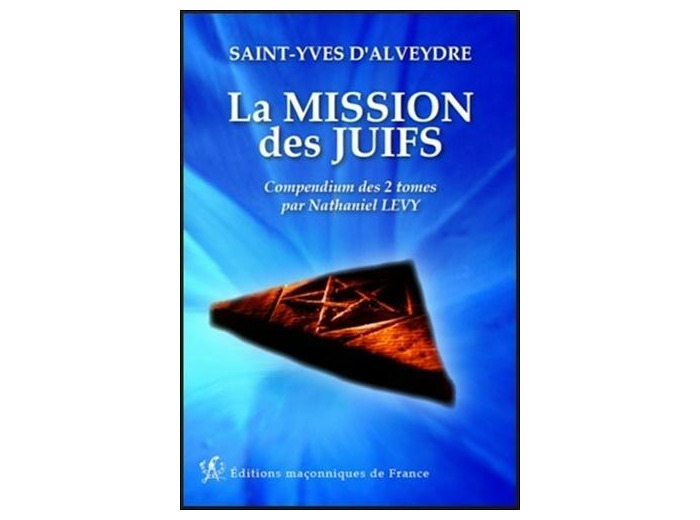 La mission des juifs - Compendium des 2 tomes