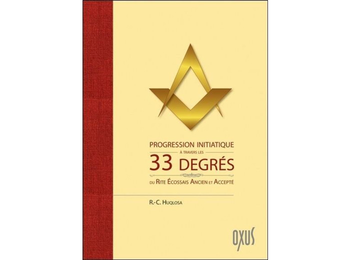 Progression initiatique à travers les 33 degrés du rite ecossais ancien et accepté