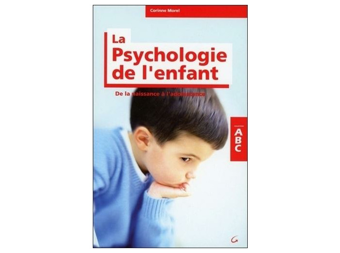 ABC de la psychologie de l'enfant et de l'adolescent