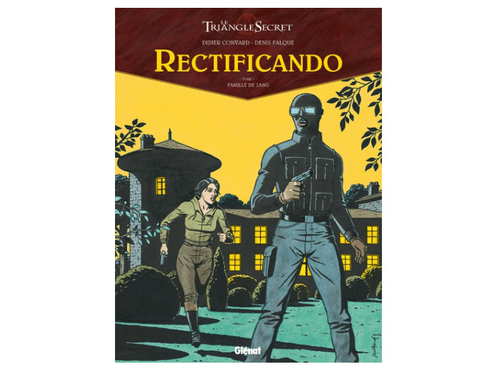 Le triangle Secret - Rectificando - Tome 1 - Famille de sang