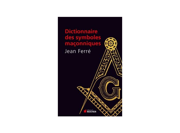 Dictionnaire des symboles maçonniques