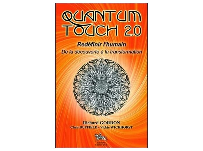 Quantum Touch 2.0, redéfinir l'humain - De la découverte à la transformation