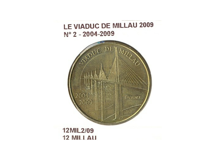 12 MILLAU LE VIADUC DE MILLAU 2009 N2 2004 2009 SUP-