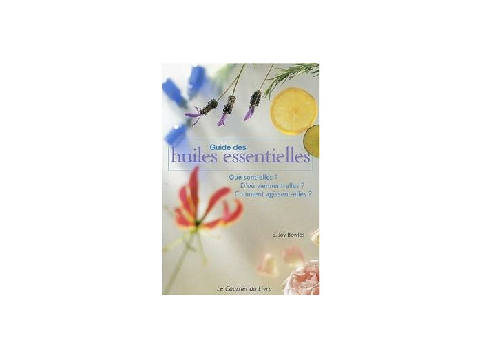 Guide des Huiles Essentielles