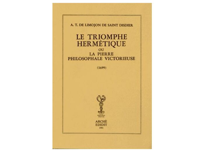 Le Triomphe hermétique - La pierre philosophale victorieuse
