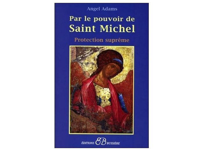 Par le pouvoir de Saint Michel - Protection suprême
