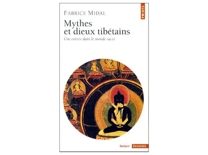 Mythes et dieux tibétains. Une entrée dans le monde sacré